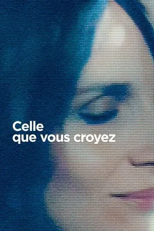 Affiche du film Celle que vous croyez
