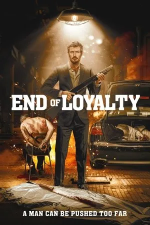 Affiche du film End of Loyalty