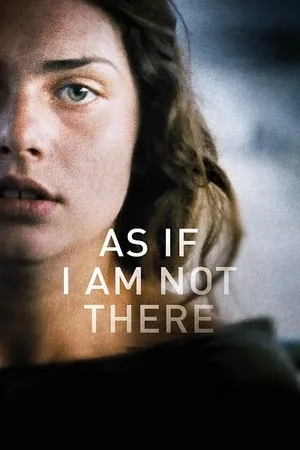 Affiche du film As If I Am Not There