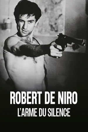 Affiche du film Robert De Niro, l'arme du silence