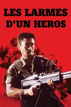 Affiche du film Les Larmes d'un héros