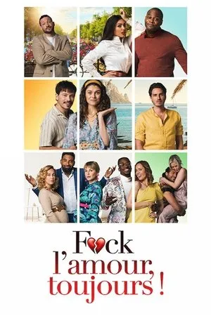 Affiche du film F*ck l'Amour, Toujours !