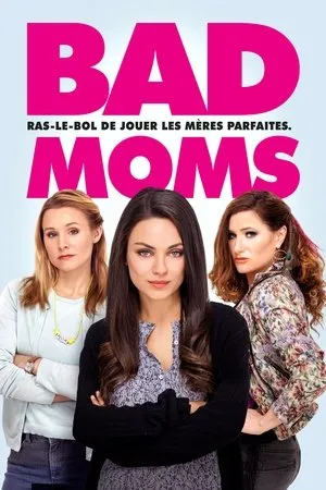 Affiche du film Bad Moms