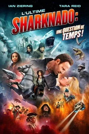 Affiche du film The Last Sharknado : It's About Time !
