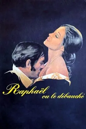 Affiche du film Raphaël ou le débauché