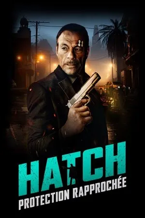 Affiche du film Hatch : Protection rapprochée