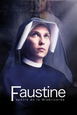 Affiche du film Faustine, Apôtre de la Miséricorde