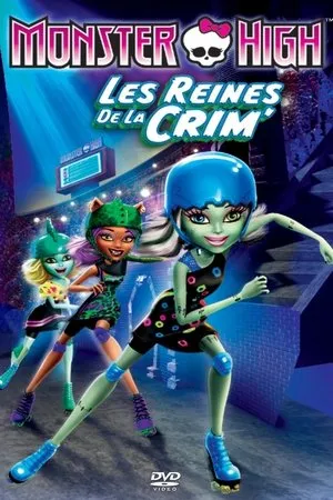 Affiche du film Monster High, les reines de la CRIM