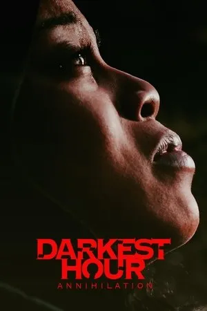 Affiche du film Darkest Hour Annihilation