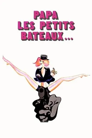 Affiche du film Papa les petits Bateaux…