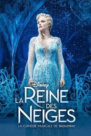 Affiche du film La Reine des Neiges : La comédie musicale de Broadway