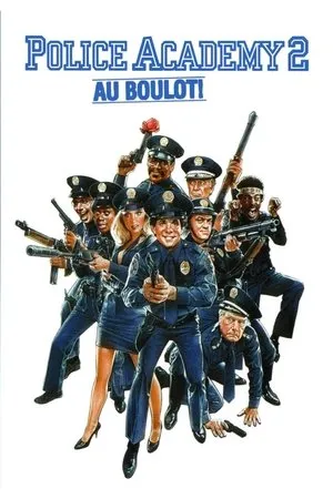 Affiche du film Police Academy 2 : Au boulot !