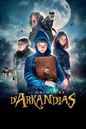 Affiche du film Le Grimoire d'Arkandias