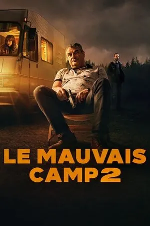 Affiche du film Le Mauvais Camp 2