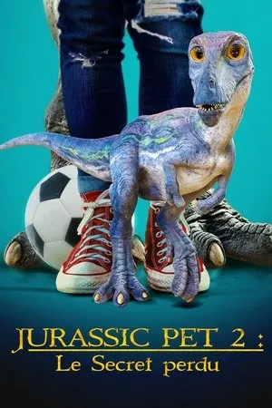 Affiche du film Jurassic Pet 2 : Le Secret perdu