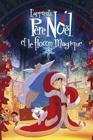 Affiche du film L'Apprenti Père Noël et le flocon magique