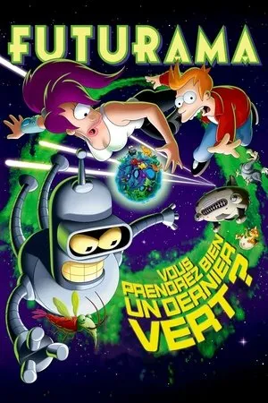 Affiche du film Futurama - Vous prendrez bien un dernier vert ?