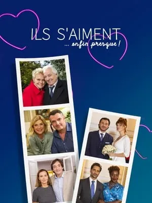 Affiche du film Ils s'aiment… enfin presque !