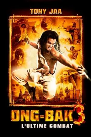 Affiche du film Ong-Bak 3 : L'ultime combat