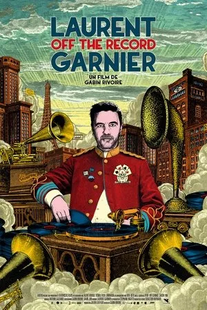 Affiche du film Laurent Garnier: Off the Record