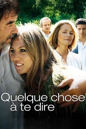 Affiche du film Quelque chose à te dire