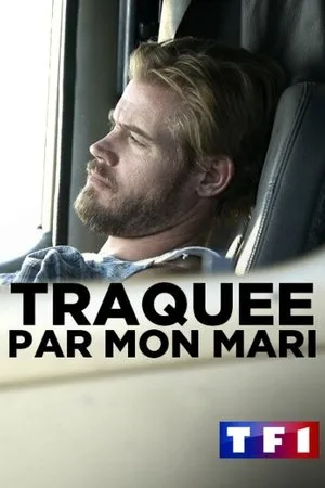 Affiche du film Traquée par mon mari