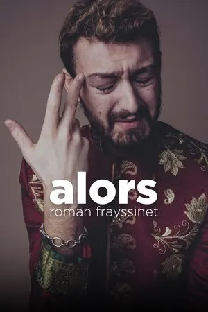 Affiche du film Roman Frayssinet : Alors