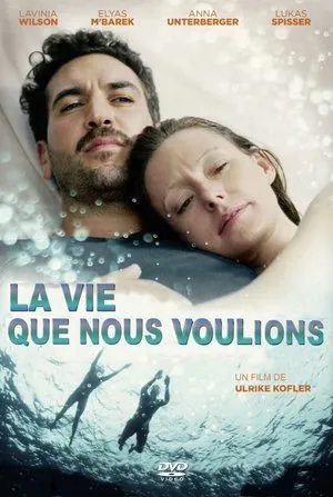Affiche du film La vie que nous voulions