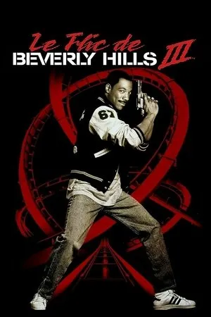 Affiche du film Le Flic de Beverly Hills 3