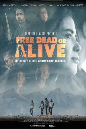 Affiche du film Free Dead or Alive