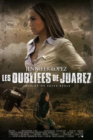 Affiche du film Les Oubliées de Juarez