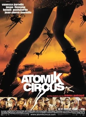 Affiche du film Atomik Circus - Le Retour de James Bataille