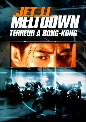 Affiche du film Meltdown : Terreur à Hong Kong