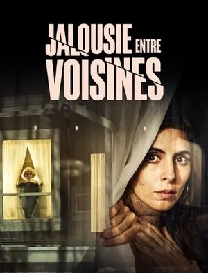 Affiche du film Jalousie entre voisines