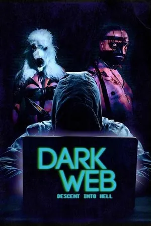 Affiche du film Dark Web: Descent Into Hell