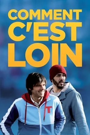 Affiche du film Comment c'est loin