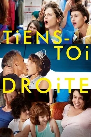 Affiche du film Tiens-toi droite