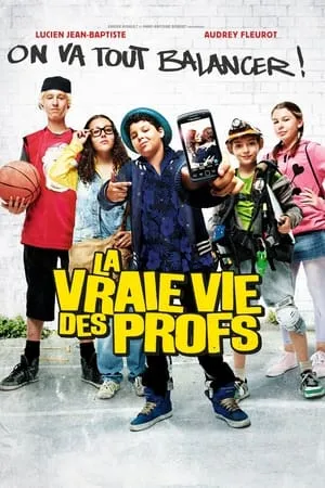 Affiche du film La Vraie Vie des profs