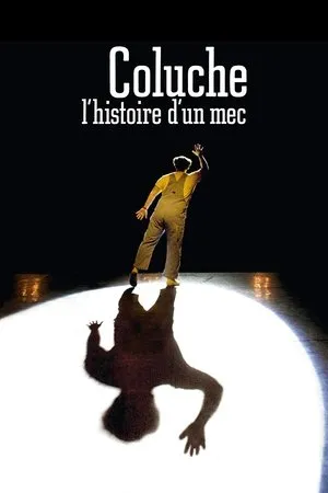 Affiche du film Coluche, l'histoire d'un mec