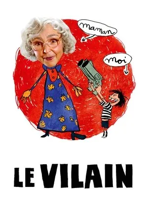 Affiche du film Le Vilain