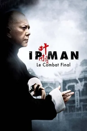 Affiche du film Ip Man : Le Combat final