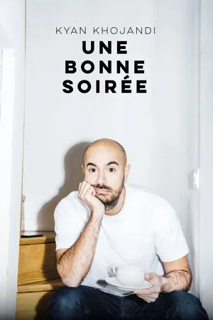Affiche du film Kyan Khojandi : Une bonne soirée