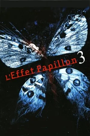 Affiche du film L'Effet papillon 3