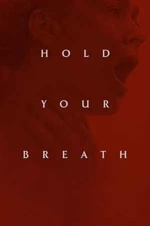 Affiche du film Hold Your Breath