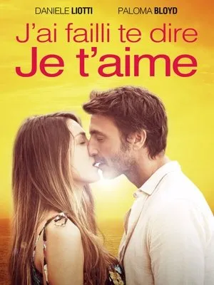 Affiche du film J'ai failli te dire je t'aime