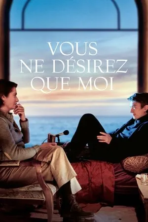 Affiche du film Vous ne désirez que moi