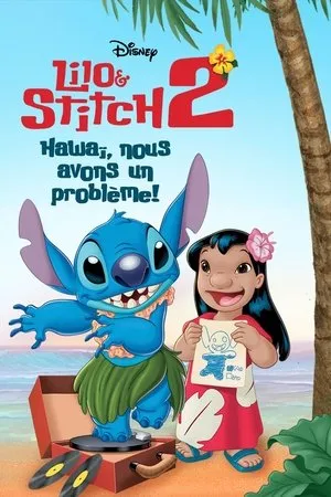 Affiche du film Lilo & Stitch 2 : Hawaï, nous avons un problème !