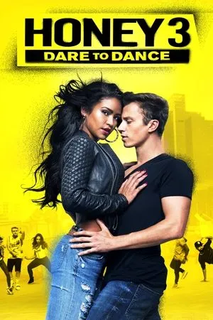 Affiche du film Honey 3 : Dare to Dance
