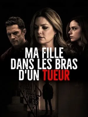 Affiche du film Ma fille dans les bras d'un tueur