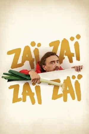 Affiche du film Zaï Zaï Zaï Zaï